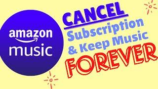 How to Cancel Amazon Music Unlimited and Keep Amazon Music Forever