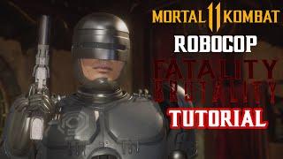 MK11 tutorial - How to Perform Every ROBOCOP Brutality and Fatality in Mortal Kombat 11