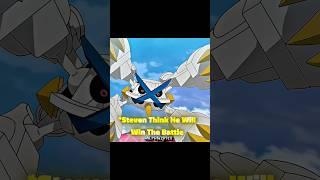 *Steven Think He Will Win The Battle ||*But Then ||#pokemon #shorts