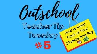 Outschool Teacher Tip #5 - Keeping track of Classes and Pay