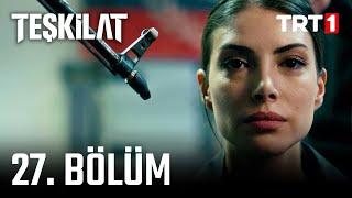 Teşkilat 27. Bölüm