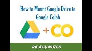 #01 How to Mount Google Drive to Google Colab | Connect GDrive with Colab | Colab Introduction | RK