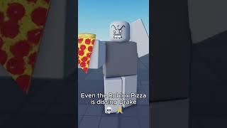 Even the Roblox Pizza is dissing Drake  #roblox #robloxanimation