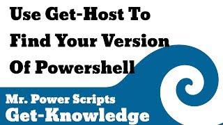 Use Get-Host to find your version of Powershell!