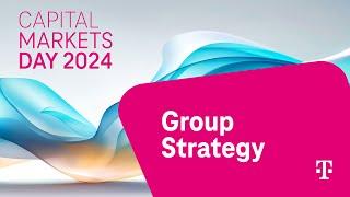 Tim Höttges on Group Strategy- Deutsche Telekom's Capital Market Day 2024 #DTCMD24