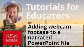 Adding webcam footage to a narrated PowerPoint Presentation