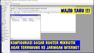 Konfigurasi Dasar Router Mikrotik agar terhubung ke Jaringan Internet