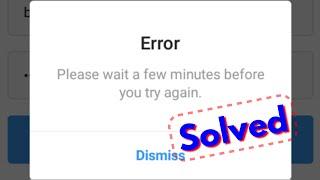 Fix instagram error please wait a few minutes before you try again problem solved