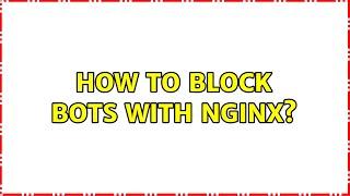 How to block bots with nginx?