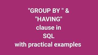 SQL: GROUP BY & HAVING CLAUSE with practical examples.  Aggregate functions in SQL .important