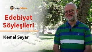 tamadres Edebiyat Söyleşileri: Kemal Sayar