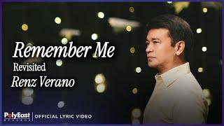 Renz Verano - Remember Me Revisited (Official Lyric Video)