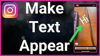How To Make Text Appear And Disappear On Instagram Reels
