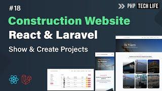 Construction Website using React & Laravel | Show & Create Projects #18 | PHP Tech Life Hindi