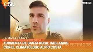 SANTA ROSA continúa dejando ESTRAGOS: hablamos con ALPIO COSTA