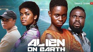 ALIEN ON EARTH - SEASON ONE ft PELLER/JARVIS/SIRBALO/MODOLA - nollywood movie