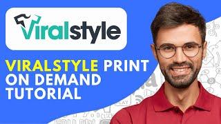 How to Use Viralstyle (2024) Viralstyle Print on Demand Tutorial for Beginners