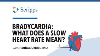 Bradycardia: Slow Heart Rate Causes and Treatment with Dr. Poulina Uddin | San Diego Health