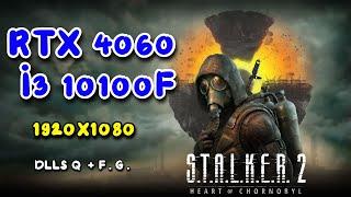 S.T.A.L.K.E.R. 2: Heart of Chornobyl  RTX 4060 + i3 10100F  Medium Setting 1080p Benchmark