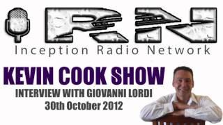 Kevin Cook Show (Inception Radio Netowrk) Interview with Giovanni Lordi Oct 1012