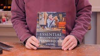 Paul Sellers | New Book - Essential Woodworking Hand Tools
