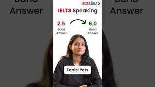 IELTS Speaking Part 1 Answers (Band 6 Vs Band 2.5) | Topic : Pets