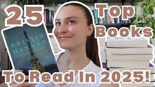 Top 25 Books On My 2025 TBR | My 2025 Reading Goal (100 BOOKS)!