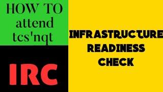 HOW TO ATTEND TCS IRC TEST(Infrastructure Readiness Check)