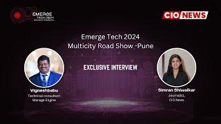 In-Depth Interview with Vignesh Babu, Technical Consultant at Manage Engine | EmergeTech Pune