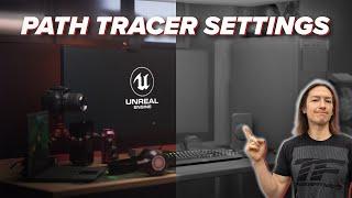 Unreal Path Tracer Basics