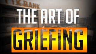 THE ART OF GRIEFING IN CS:GO