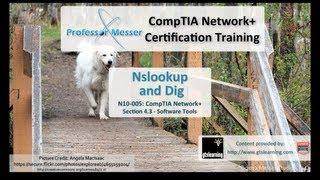 DNS Management with Nslookup and Dig - CompTIA Network+ N10-005: 4.3