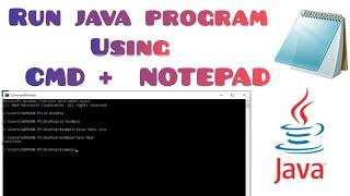 Run Java Program Using Notepad & CMD(Command Prompt)