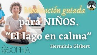 Meditación guiada para niños: la búsqueda de la tranquilidad: El lago en calma
