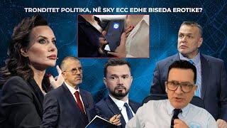 SKY ECC trondit politikën, a do zbardhen bisedat erotike dhe intrigat për kundërshtarët?