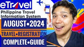  AUGUST 2024 LATEST STEP BY STEP GUIDE eTRAVEL GOV PH REGISTRATION TRAVEL #etravelregistration