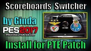 [PES 2017] Scoreboards Auto Switcher V2 By "Ginda" (for PTE Patch)