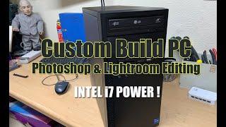 PC Build For Photoshop Editing & Light-room