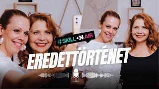 I. EPIZÓD - SKILLON EREDETTÖRTÉNET - Kezdetektől napjainkig, Heffler Andrea társtulajdonossal