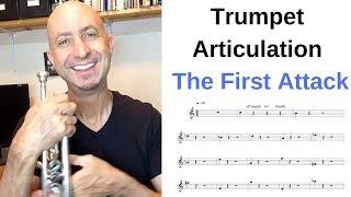 Trumpet Articulations -The First Attack