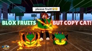 Blox Fruits but Copy Cat