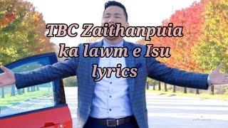 TBC Zaithanpuia (ka lawm e Isu) lyrics