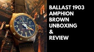 Ballast 1903 Amphion Brown Unboxing and Review