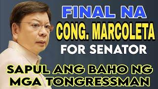 “FINAL NA” CONG MARCOLETA FOR SENATOR/MGA TONGRESSMAN SAPUL