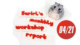 Sariel's Monthly Workshop Report 04/2021