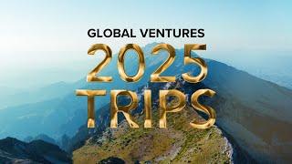 Global Ventures 2025 Trips