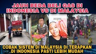 BEDAH JAUH CARA BELI GAS DI INDONESIA DENGAN DI MALAYSIA LEBIH MUDAH DI MALAYSIA