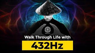 Walk Through Life with 432Hz | Healing Frequencies for Peace and Clarity