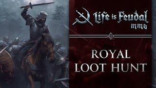 Royal Loot Hunt Recap | Life is Feudal: MMO Event Highlights