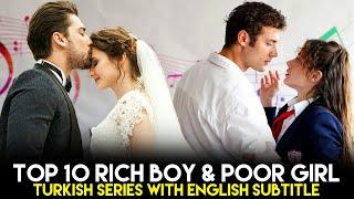 Top 10 Rich Boy and Poor Girl Turkish Series With English Subtitle - You Must Watch